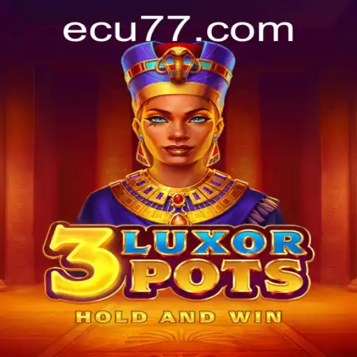 Descubra o Fascinante Jogo de Cassino 3LuxorPots em Ecu777.com